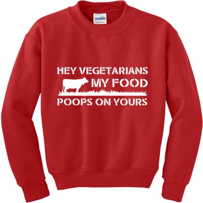 Vegetarians My Food Poops On Yours Kids Sweatshirt