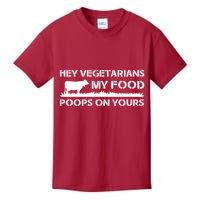 Vegetarians My Food Poops On Yours Kids T-Shirt