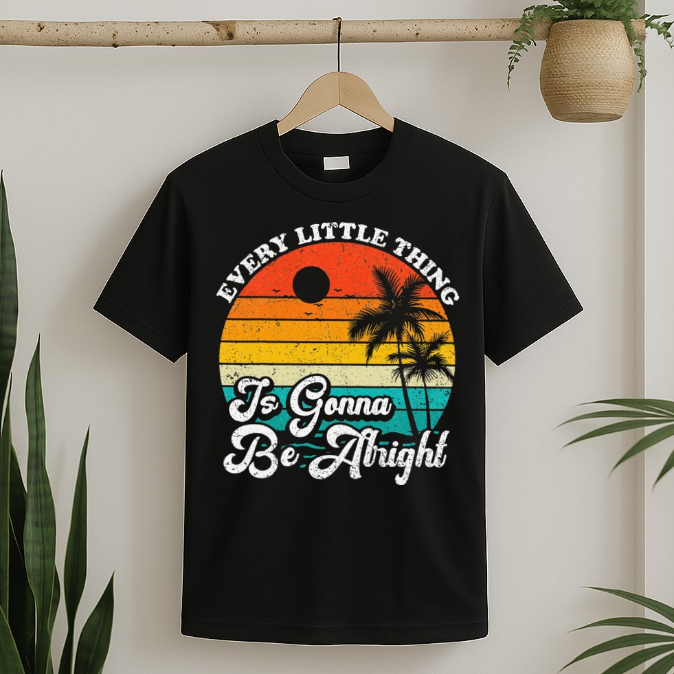 Vintage Every Little Thing Is Gonna Be Alright Beach Sunset T-Shirt