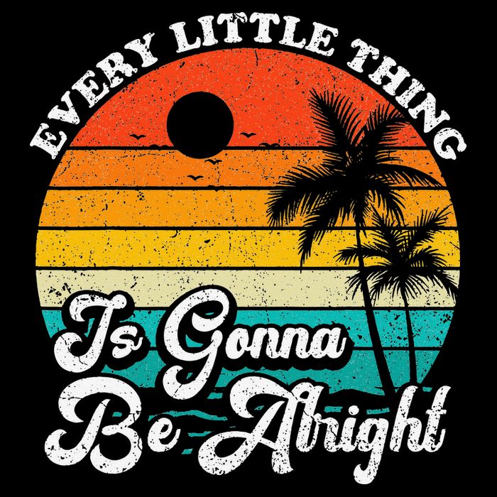 Vintage Every Little Thing Is Gonna Be Alright Beach Sunset Button