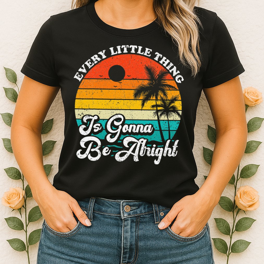 Vintage Every Little Thing Is Gonna Be Alright Beach Sunset Womens T-Shirt