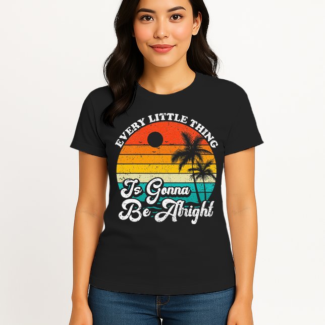 Vintage Every Little Thing Is Gonna Be Alright Beach Sunset Womens T-Shirt