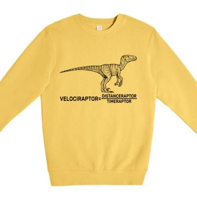 Velociraptor Equals Distanceraptor Timeraptor Premium Crewneck Sweatshirt