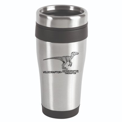 Velociraptor Equals Distanceraptor Timeraptor 16oz Travel Tumbler