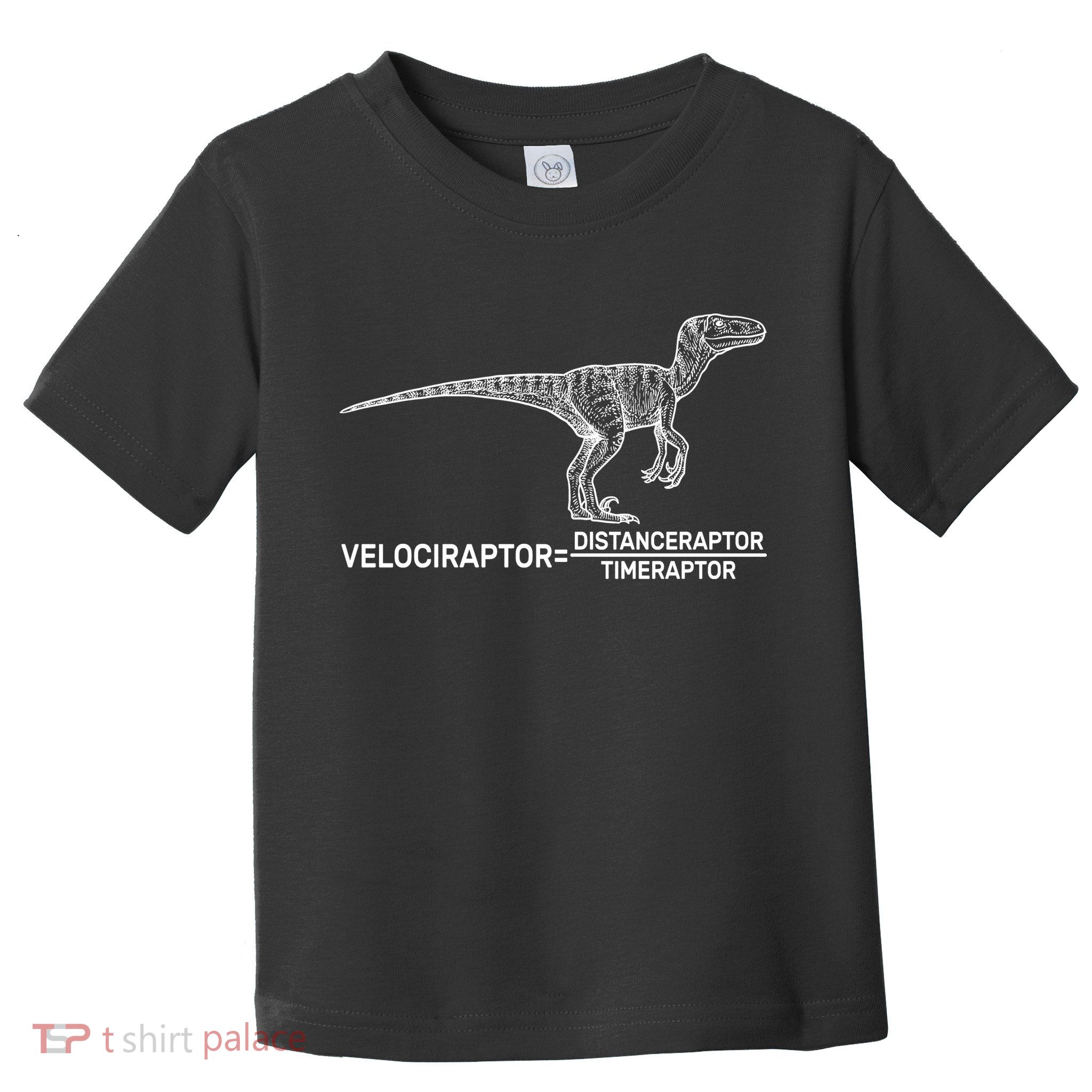 Velociraptor Equals Distanceraptor Timeraptor Toddler T-Shirt