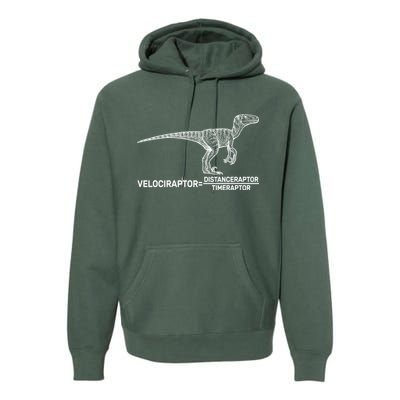 Velociraptor Equals Distanceraptor Timeraptor Premium Hoodie