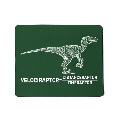 Velociraptor Equals Distanceraptor Timeraptor Mousepad