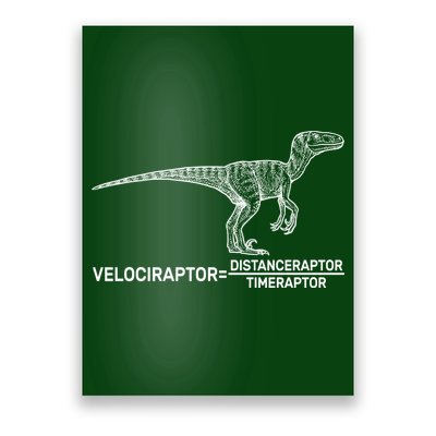 Velociraptor Equals Distanceraptor Timeraptor Poster