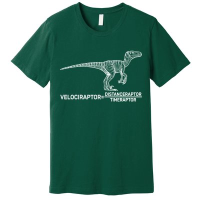 Velociraptor Equals Distanceraptor Timeraptor Premium T-Shirt