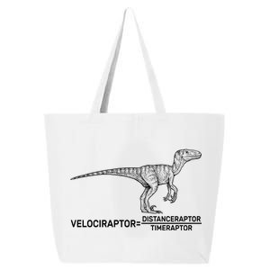 Velociraptor Equals Distanceraptor Timeraptor 25L Jumbo Tote