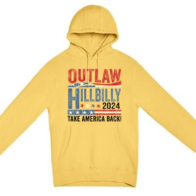 Vintage Elections Outlaw Hillbilly Take America Back Gift Premium Pullover Hoodie