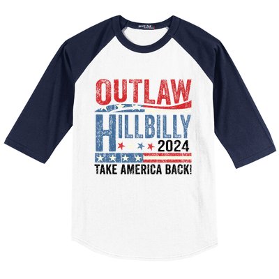 Vintage Elections Outlaw Hillbilly Take America Back Gift Baseball Sleeve Shirt