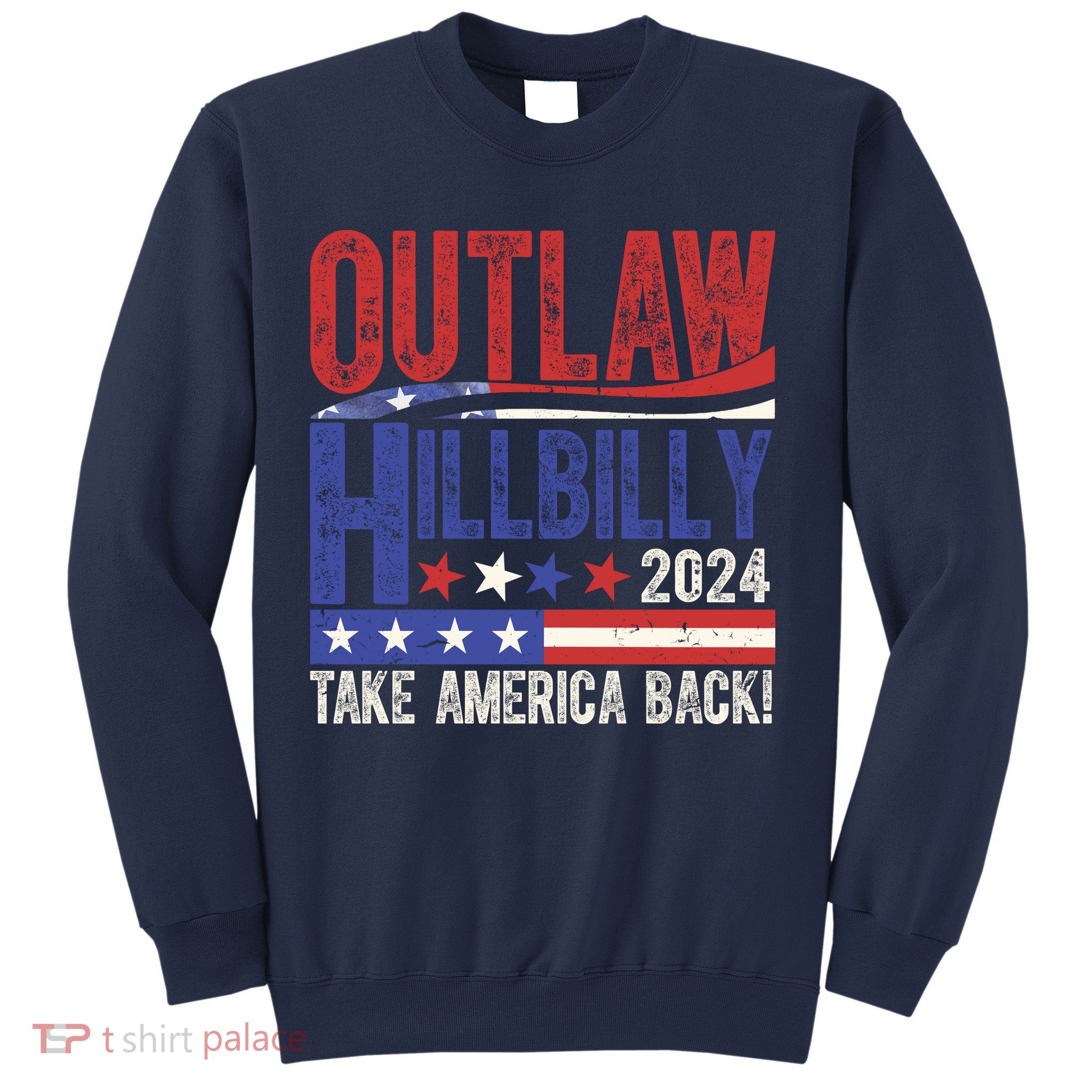 Vintage Elections Outlaw Hillbilly Us Flag Sweatshirt