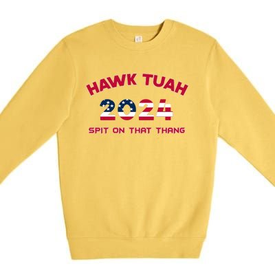 Viral Election Parody Hawk Tush Spit On That Thang Premium Crewneck Sweatshirt