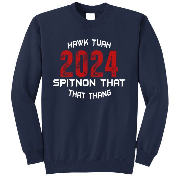 Viral Election Parody 2024 Hawk Tush Spit On That Thang Tall Sweatshirt