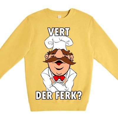 Vert Der Ferk? Chef Premium Crewneck Sweatshirt