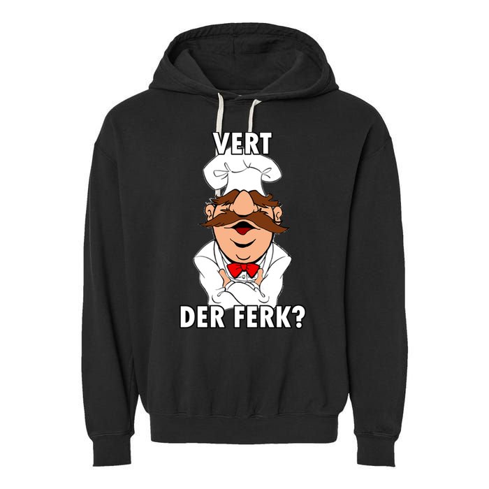 Vert Der Ferk? Chef Garment-Dyed Fleece Hoodie