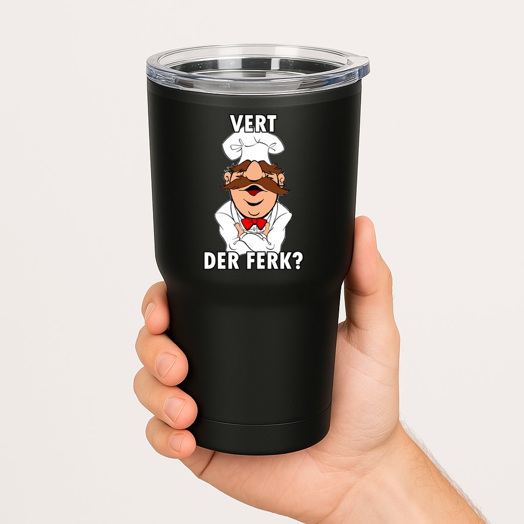 Vert Der Ferk? Chef Tumbler