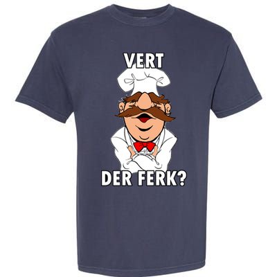 Vert Der Ferk? Chef Garment-Dyed Heavyweight T-Shirt