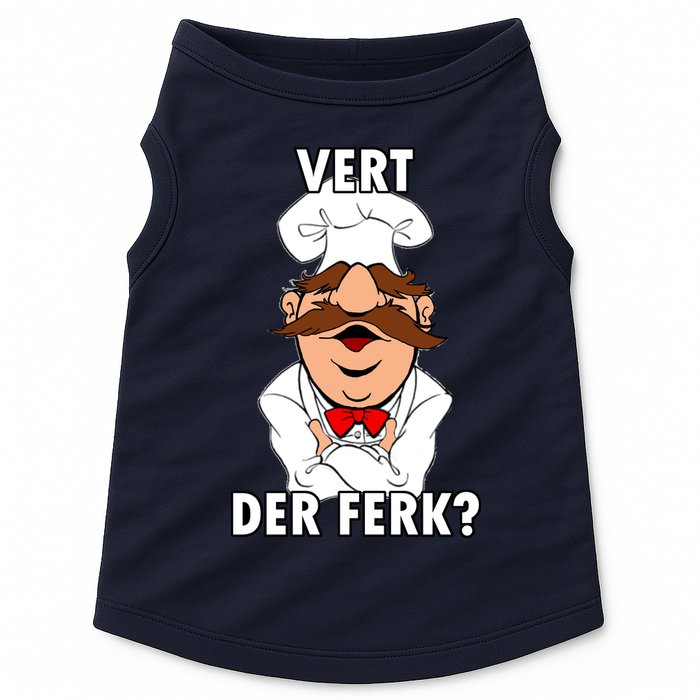 Vert Der Ferk? Chef Doggie Tank