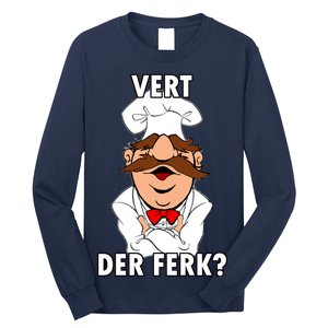 Vert Der Ferk? Chef Long Sleeve Shirt