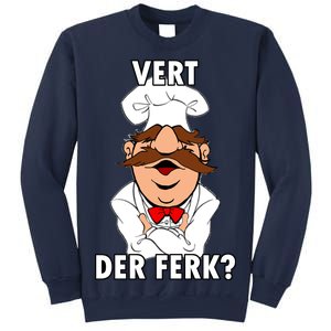 Vert Der Ferk? Chef Sweatshirt