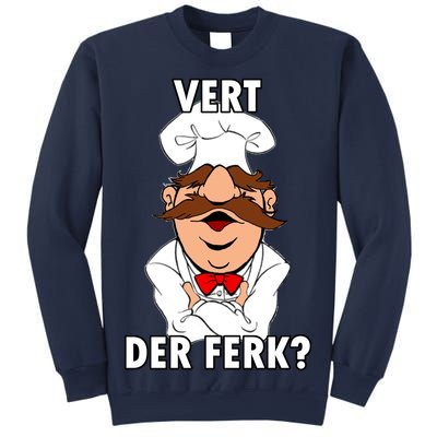 Vert Der Ferk? Chef Sweatshirt