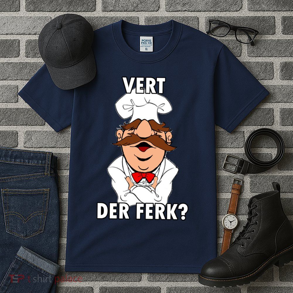 Vert Der Ferk? Chef Tall T-Shirt