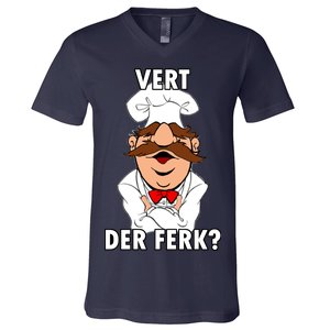 Vert Der Ferk? Chef V-Neck T-Shirt