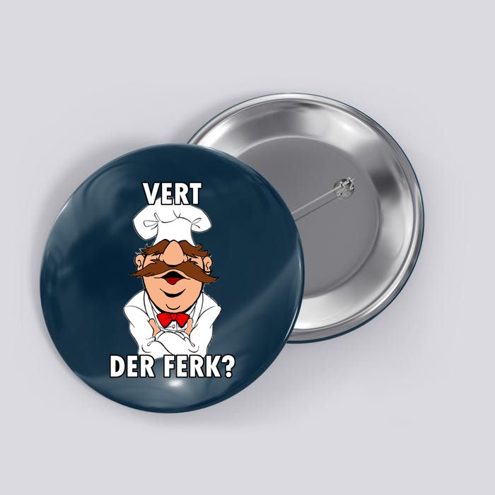 Vert Der Ferk? Chef Button