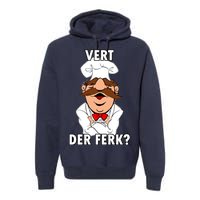 Vert Der Ferk? Chef Premium Hoodie