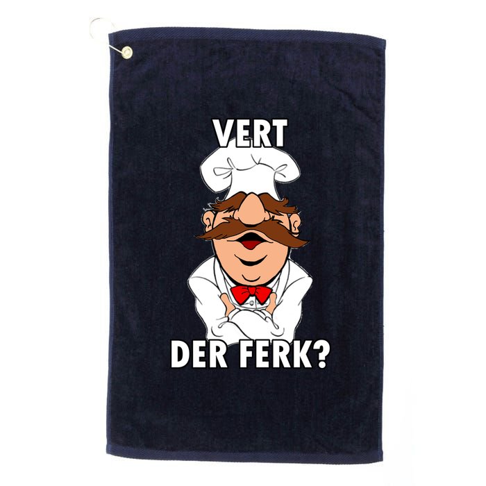 Vert Der Ferk? Chef Platinum Collection Golf Towel