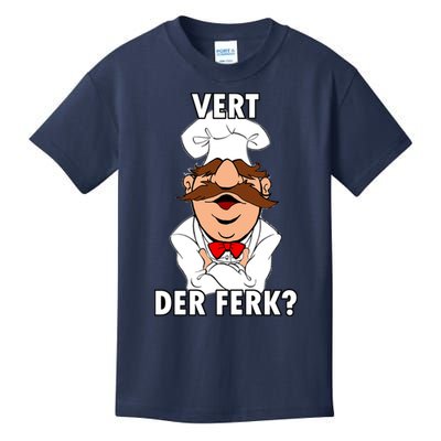 Vert Der Ferk? Chef Kids T-Shirt