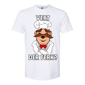 Vert Der Ferk? Chef Softstyle CVC T-Shirt