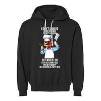 Vert Der Ferk I Don't Always Hery Dur Garment-Dyed Fleece Hoodie