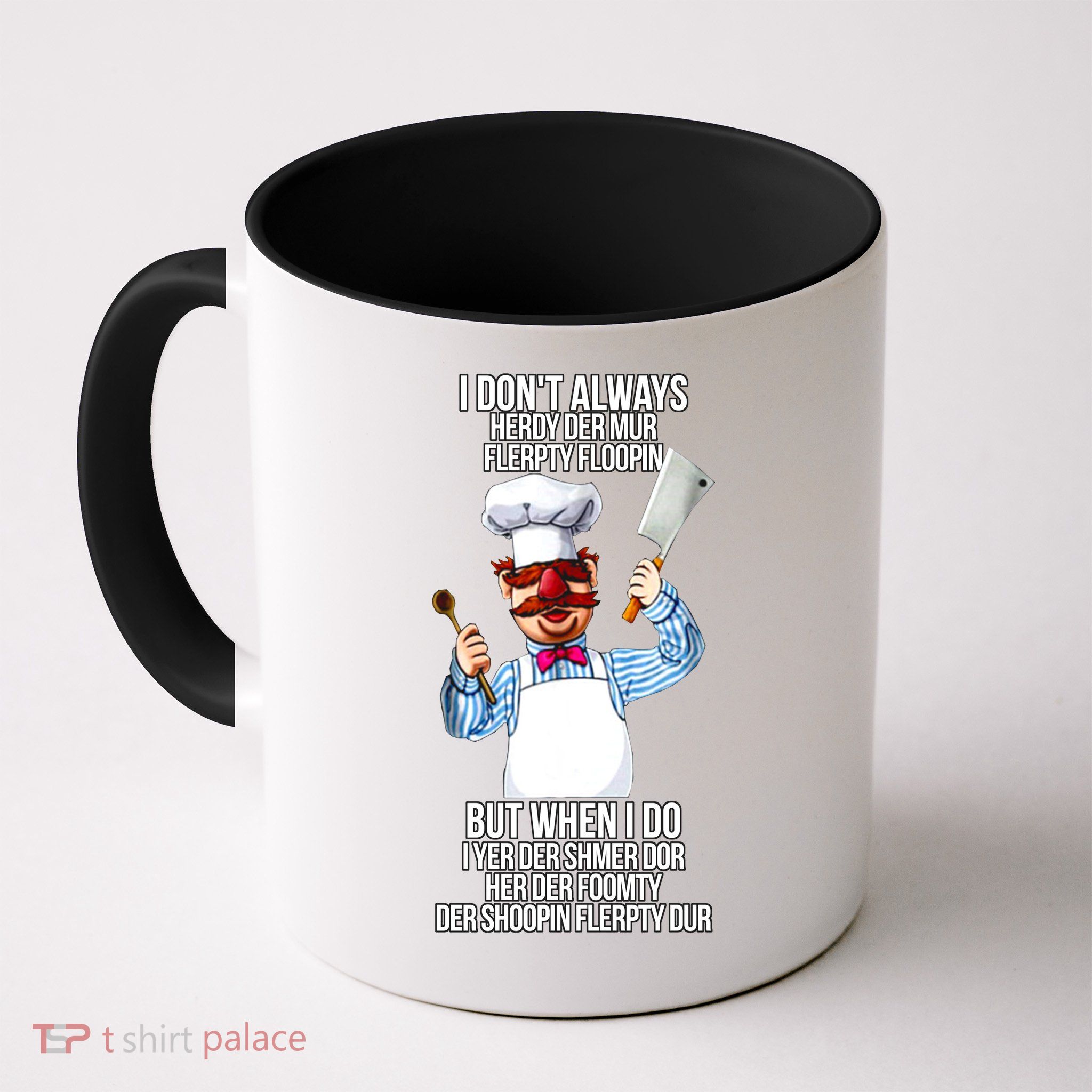 Vert Der Ferk I Don't Always Hery Dur Mug