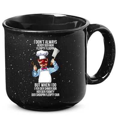Vert Der Ferk I Don't Always Hery Dur 15oz Campfire Ceramic Mug