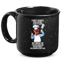 Vert Der Ferk I Don't Always Hery Dur 15oz Campfire Ceramic Mug