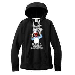 Vert Der Ferk I Don't Always Hery Dur Women's Fleece Hoodie