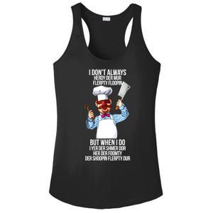 Vert Der Ferk I Don't Always Hery Dur Ladies PosiCharge Competitor Racerback Tank