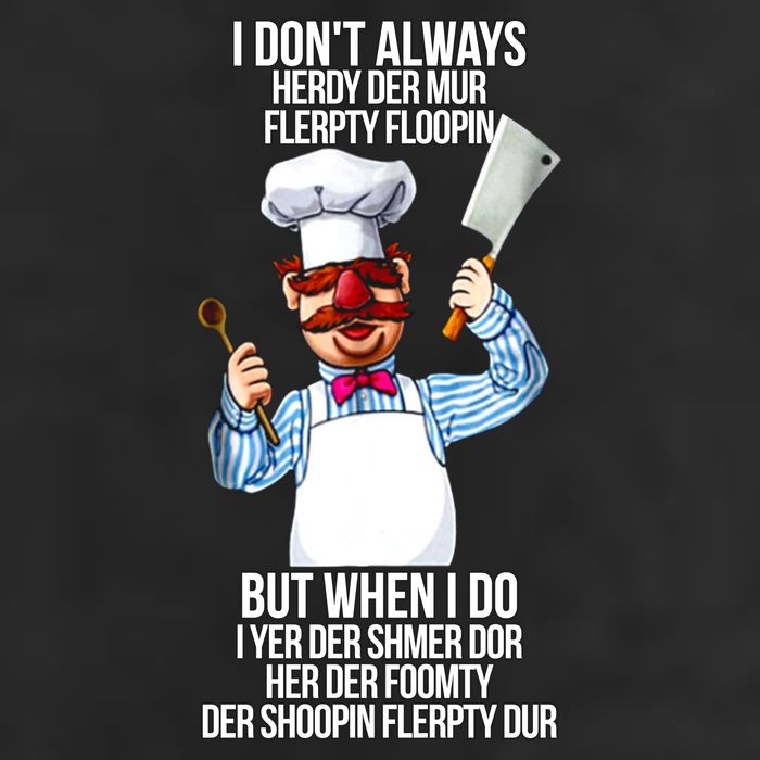 Vert Der Ferk I Don't Always Hery Dur Tumbler
