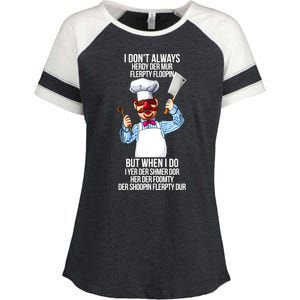 Vert Der Ferk I Don't Always Hery Dur Enza Ladies Jersey Colorblock Tee