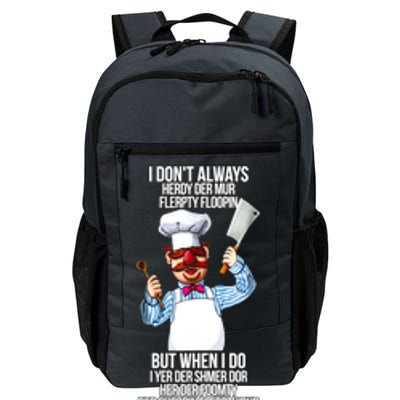 Vert Der Ferk I Don't Always Hery Dur Daily Commute Backpack