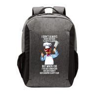 Vert Der Ferk I Don't Always Hery Dur Vector Backpack