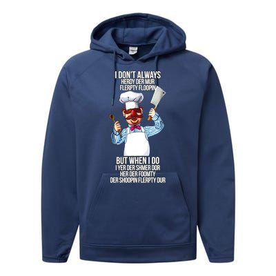 Vert Der Ferk I Don't Always Hery Dur Performance Fleece Hoodie