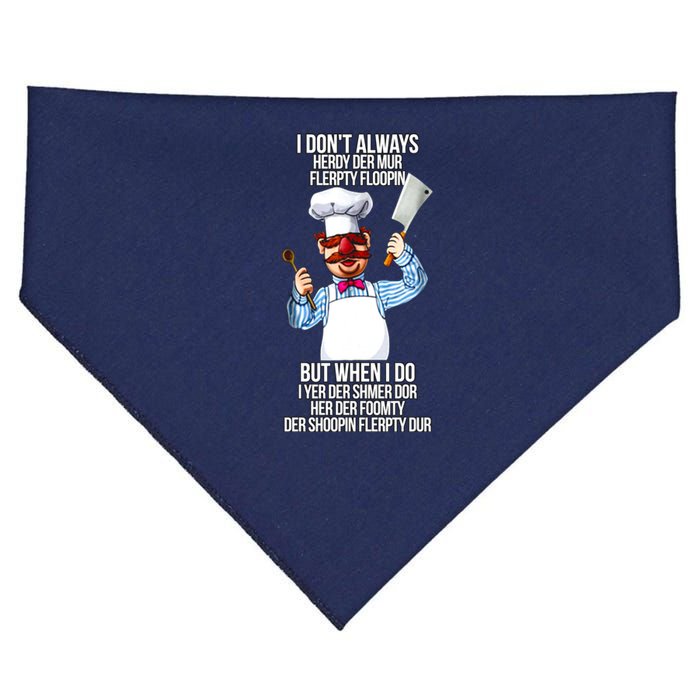 Vert Der Ferk I Don't Always Hery Dur USA-Made Doggie Bandana