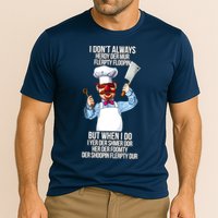 Vert Der Ferk I Don't Always Hery Dur Performance Shirt