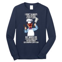 Vert Der Ferk I Don't Always Hery Dur Long Sleeve Shirt