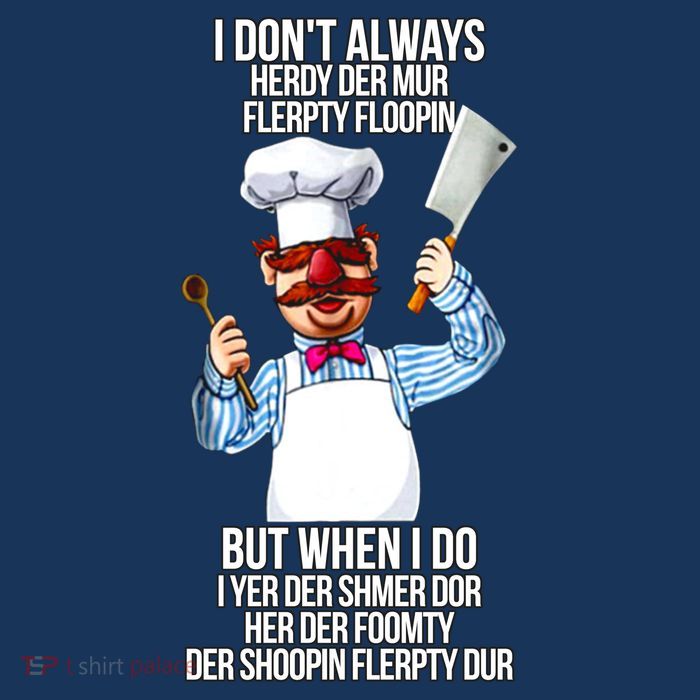 Vert Der Ferk I Don't Always Hery Dur Button