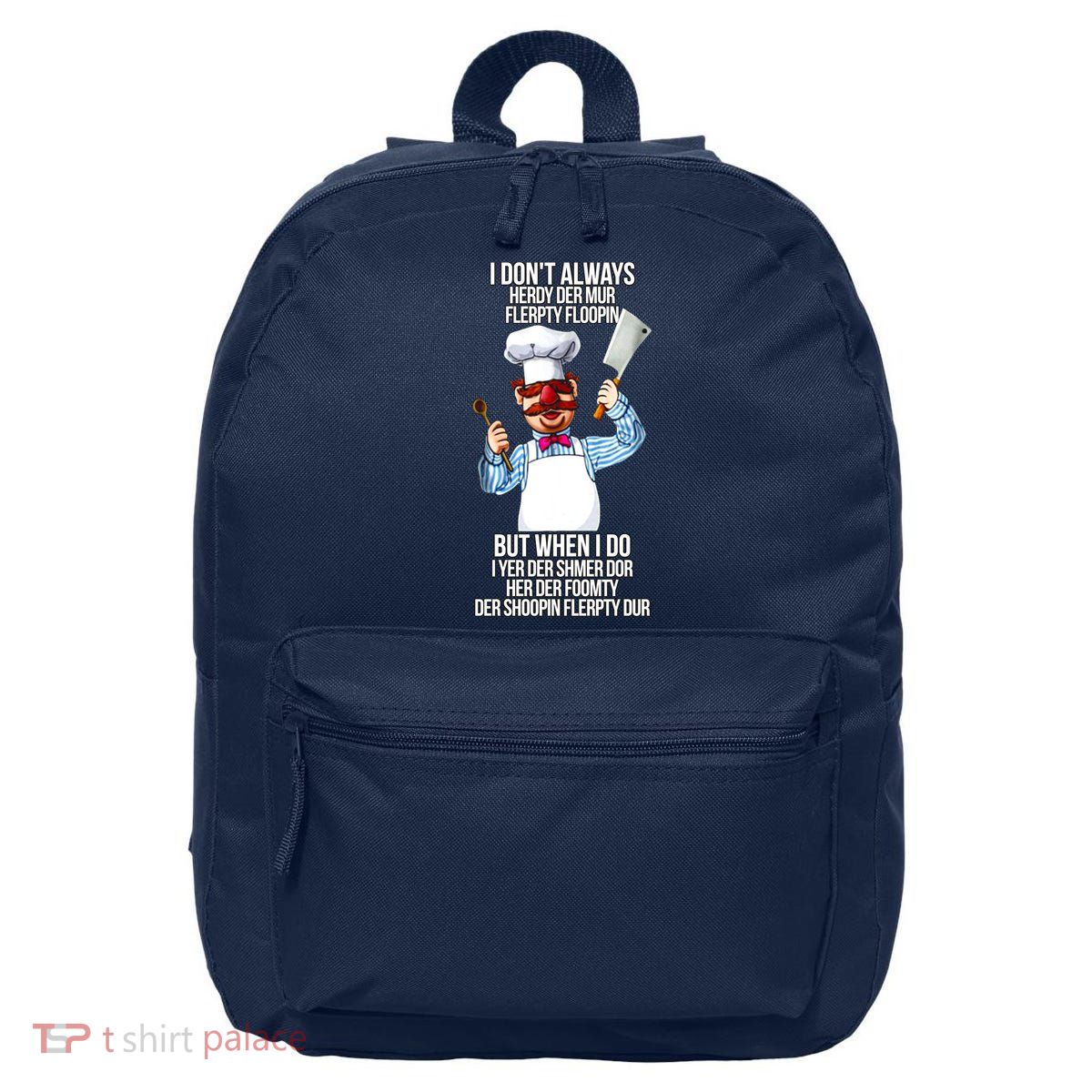Vert Der Ferk I Don't Always Hery Dur 16 in Basic Backpack